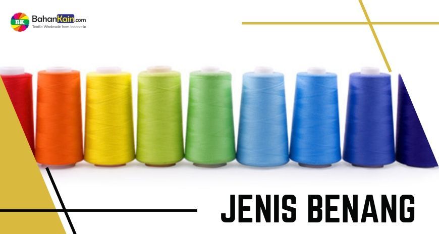 Mengenal Jenis Benang